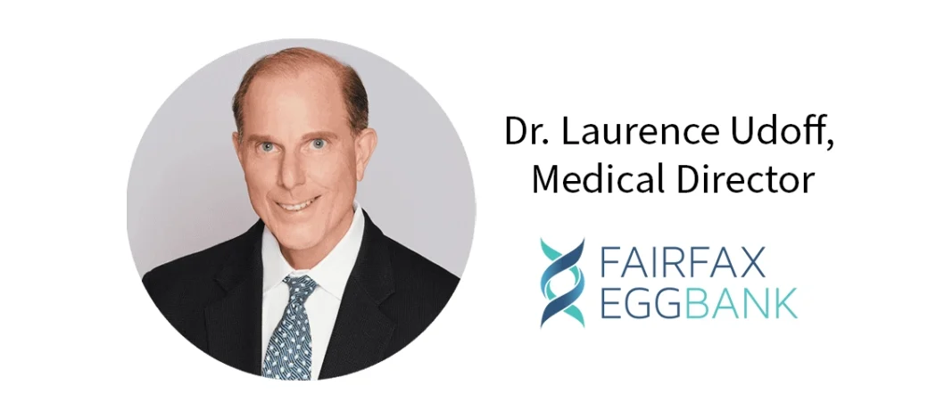 Dr. Udoff, Fairfax EggBank's medical director